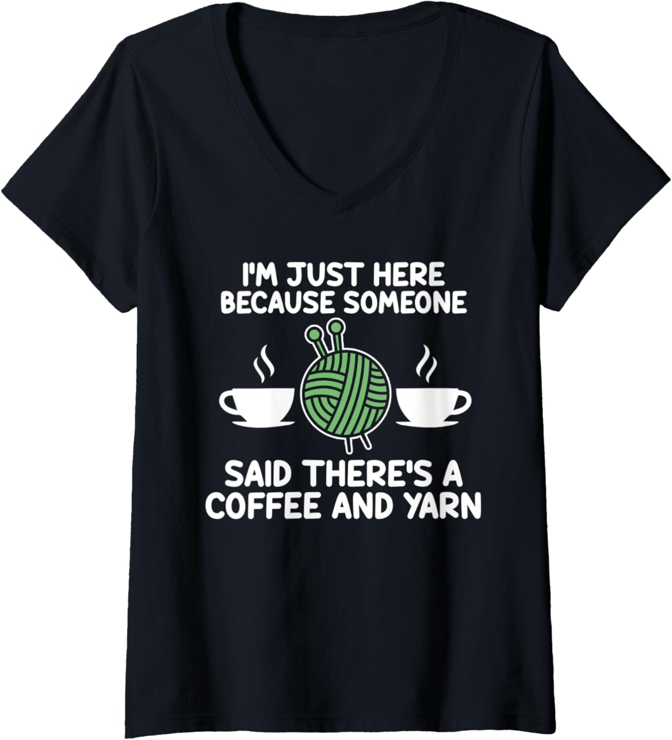 Womens said there's a coffee and yarn coffee lover V-Neck