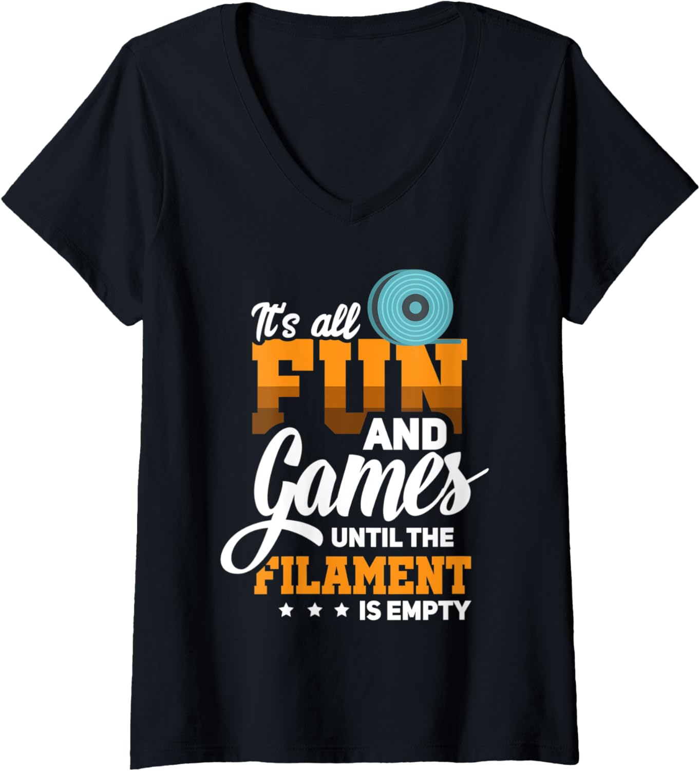 Womens Its All Fun Games Funny Filament Joke 3D Printer V Neck