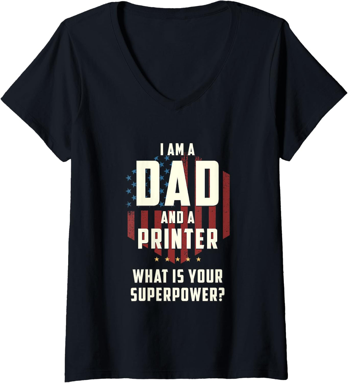 Womens Funny Dad Printer Superpower Fathers Day V Neck