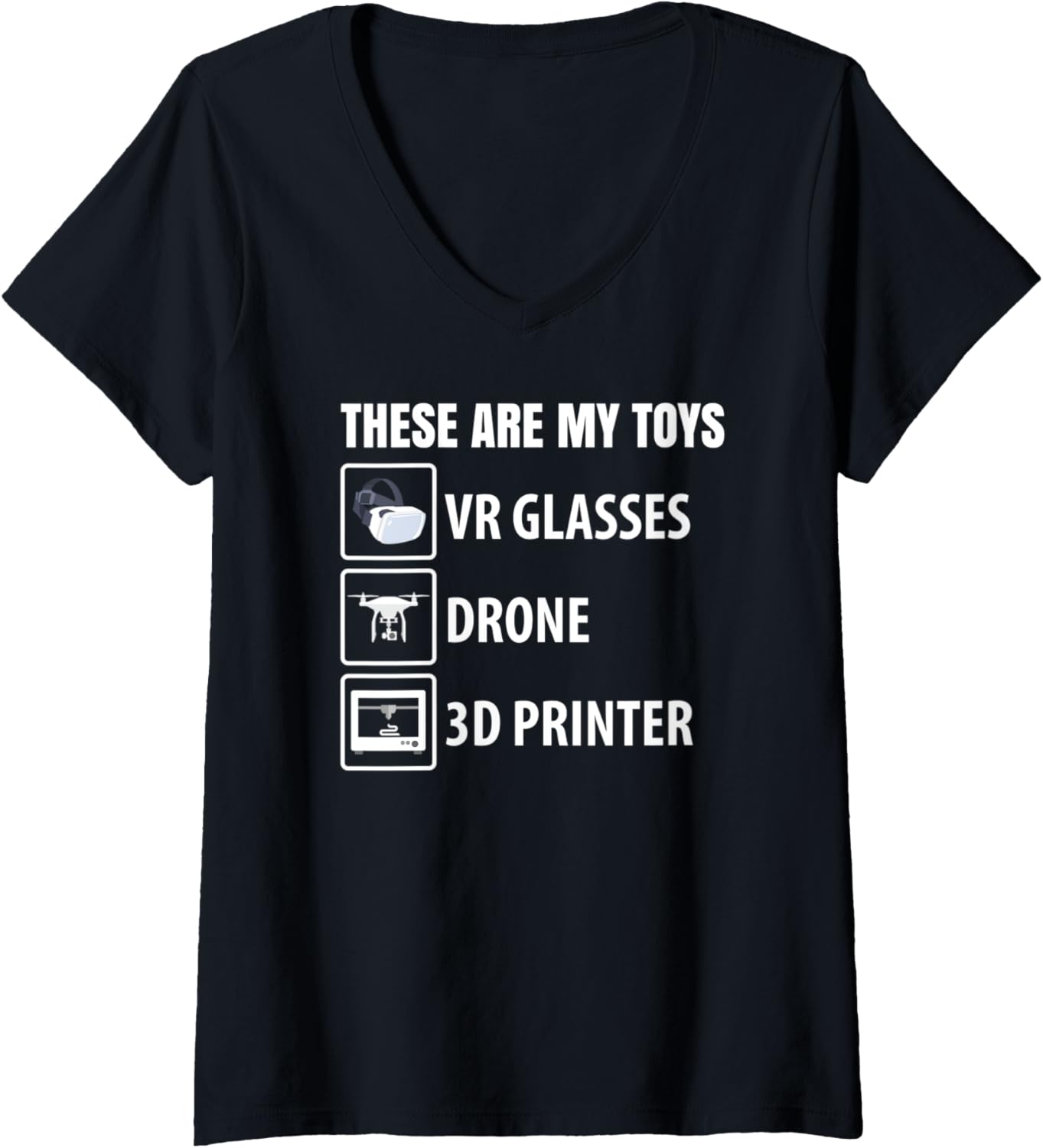 Womens These Are My Toys Vr Glasses Drone 3D Printer V Neck