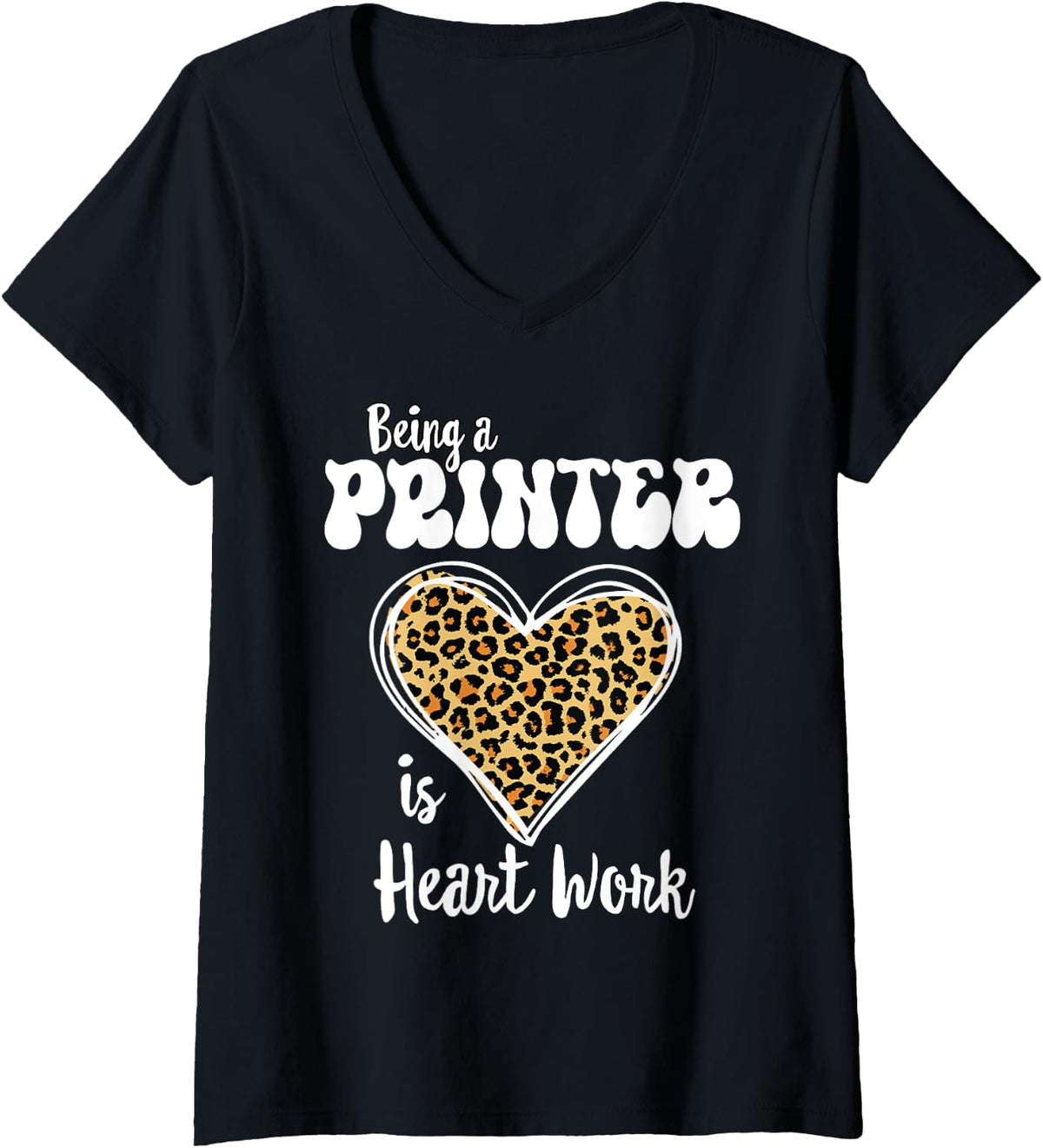 Being A Printer Is Heart Work Love Leopard Valentines Day V Neck