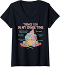 Womens Things i do in my spare time crochet yarn crocheting women V-Neck