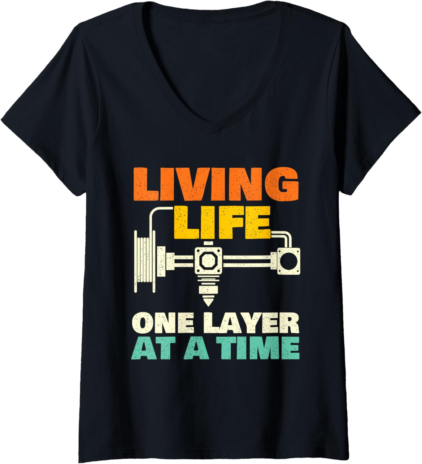 Womens Living Life One Layer At A Time 3D Printing Geek V