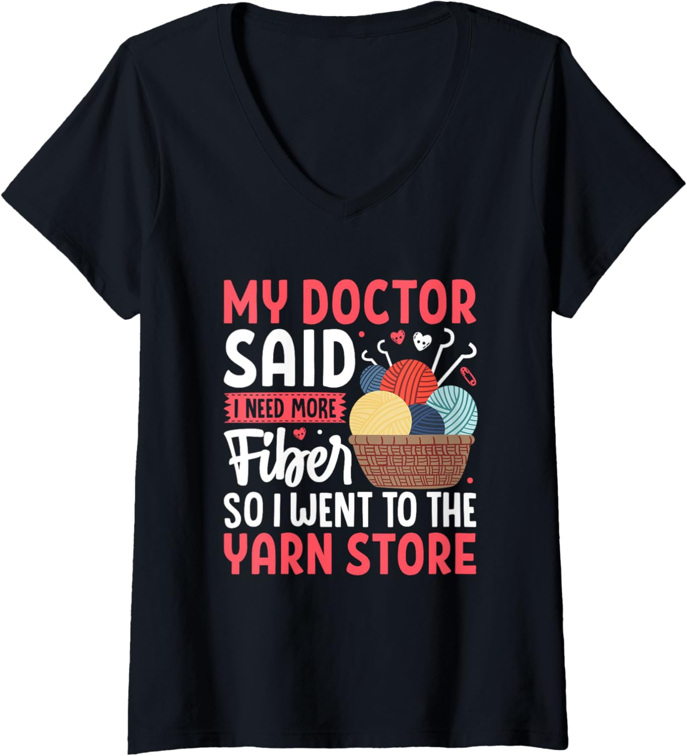 Womens My Doctor Said I Need More Fiber Yarn Store V-Neck
