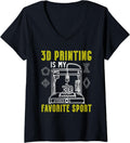 Womens 3D Printing Is My Favorite Sport Machinist 3D Print V Neck