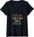 Womens Trust Me Printer Dad Funny Fathers Day V Neck