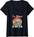 Womens I am retired crochet is my job yarn design tee V-Neck