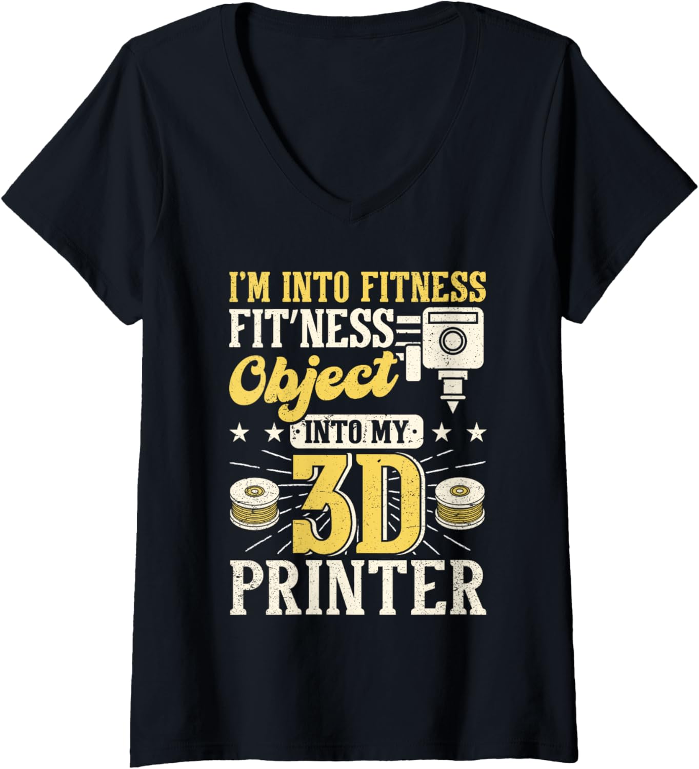 Womens Im Into Fitness Object Into My 3D Printer Printing V Neck