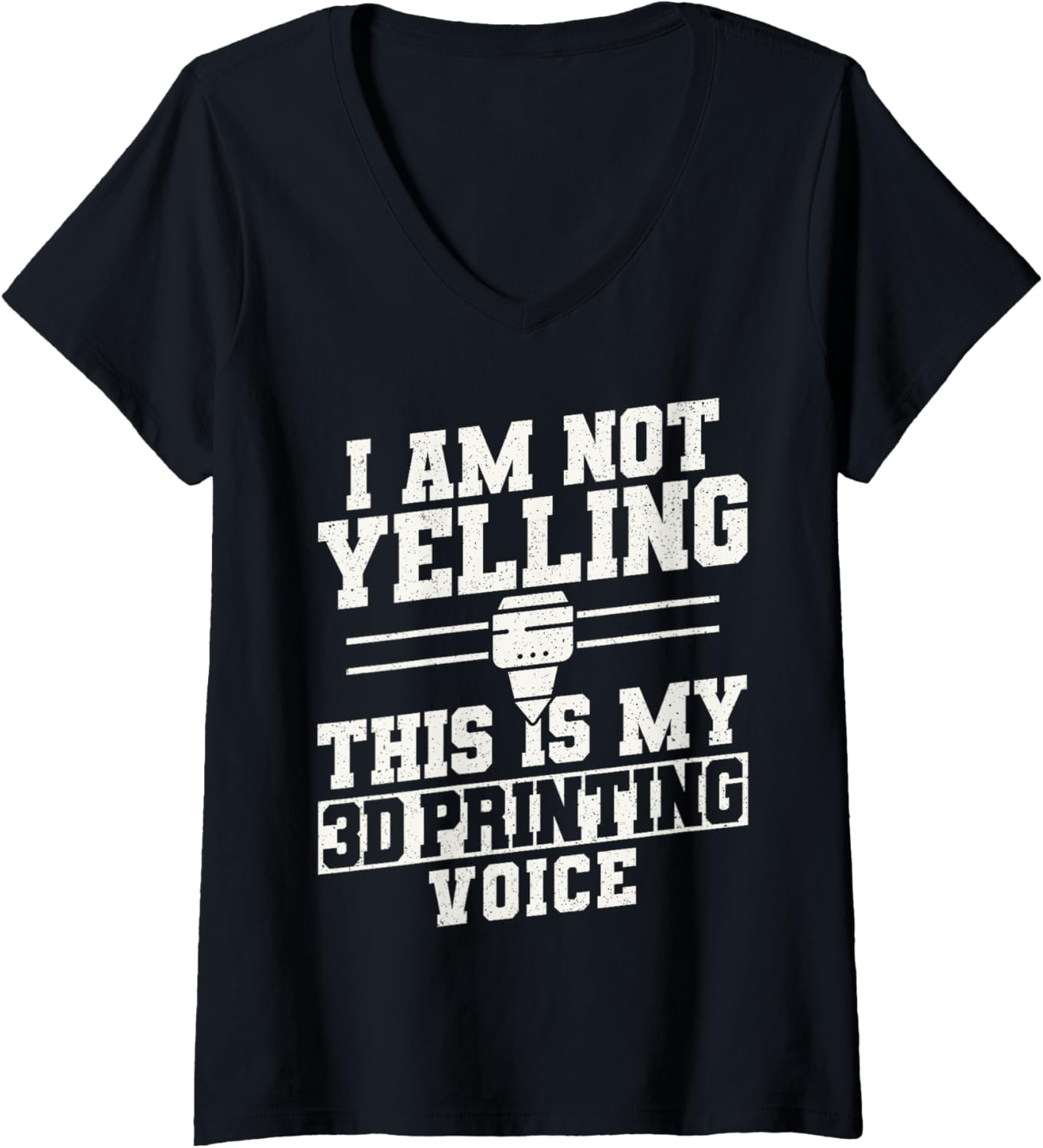 Womens I Am Not Yelling This Is My 3D Printing Voice V