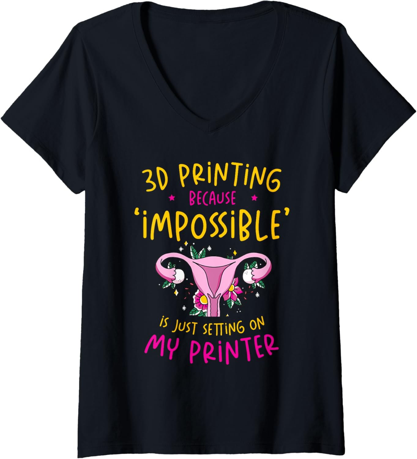 3D Printer Funny Print Costume Quote 3D Printing Lovers V Neck