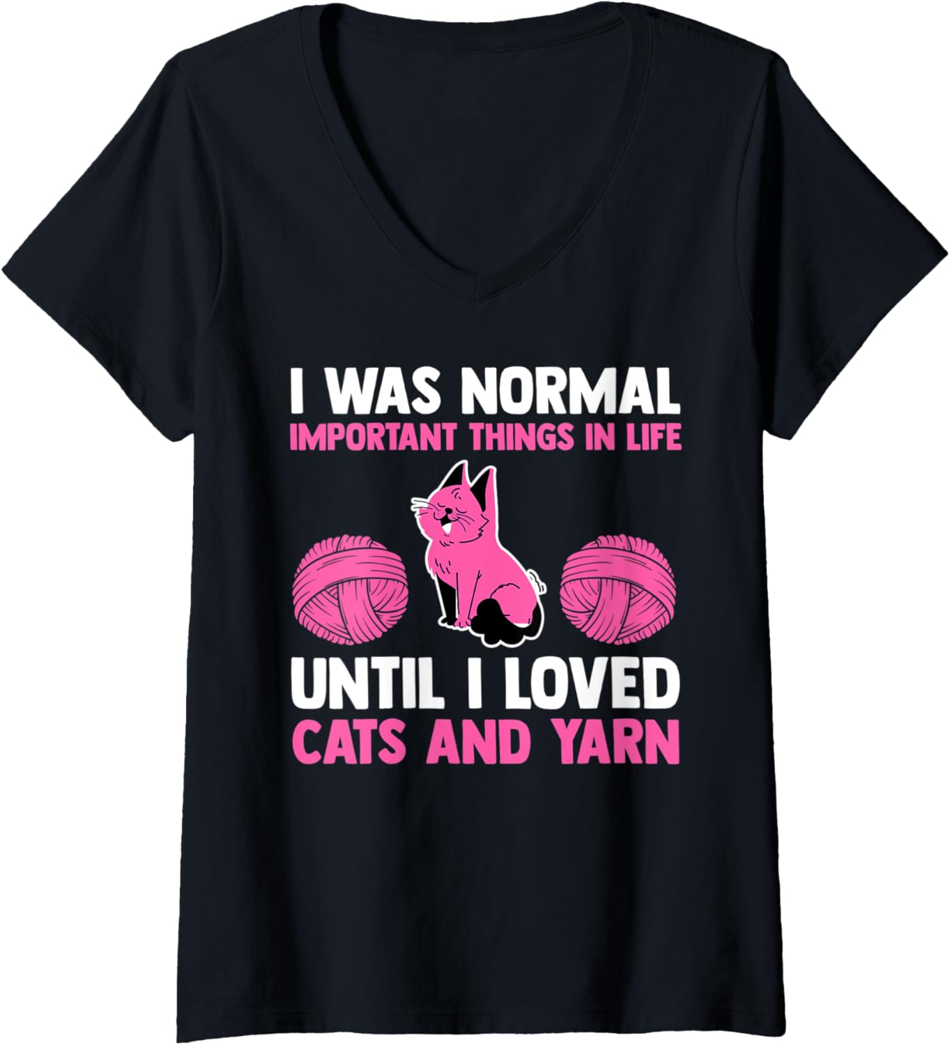 Womens I was important things in life I loved cats and yarn cat V-Neck