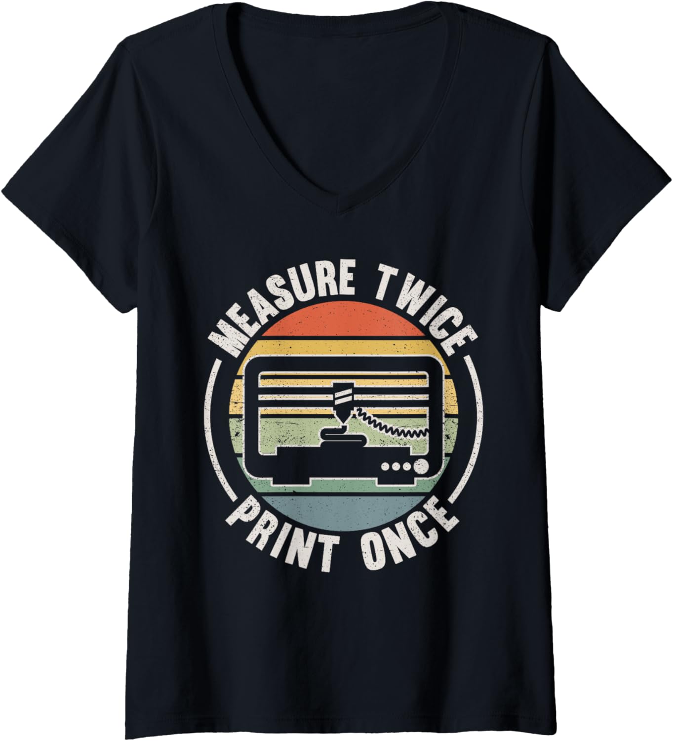 Womens 3D Printer Measure Twice Print Once 3D Printing V Neck