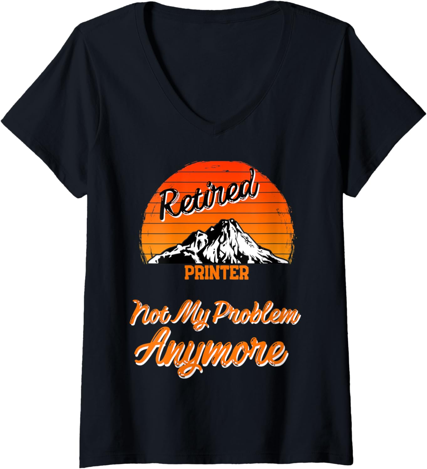 Womens Retired Printer Not My Problem Retirement V Neck