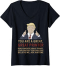 Womens Trump You Are A Great Printer Believe Me V Neck