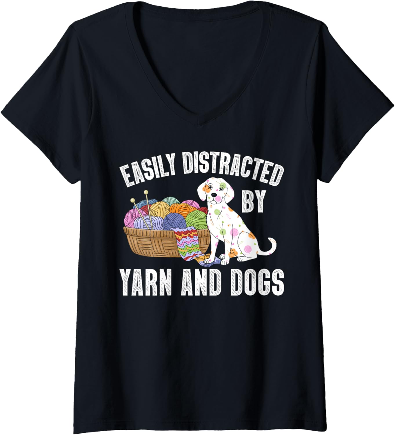 Womens Easily Distracted By Yarn And Dogs Lover Funny Crocheting V-Neck