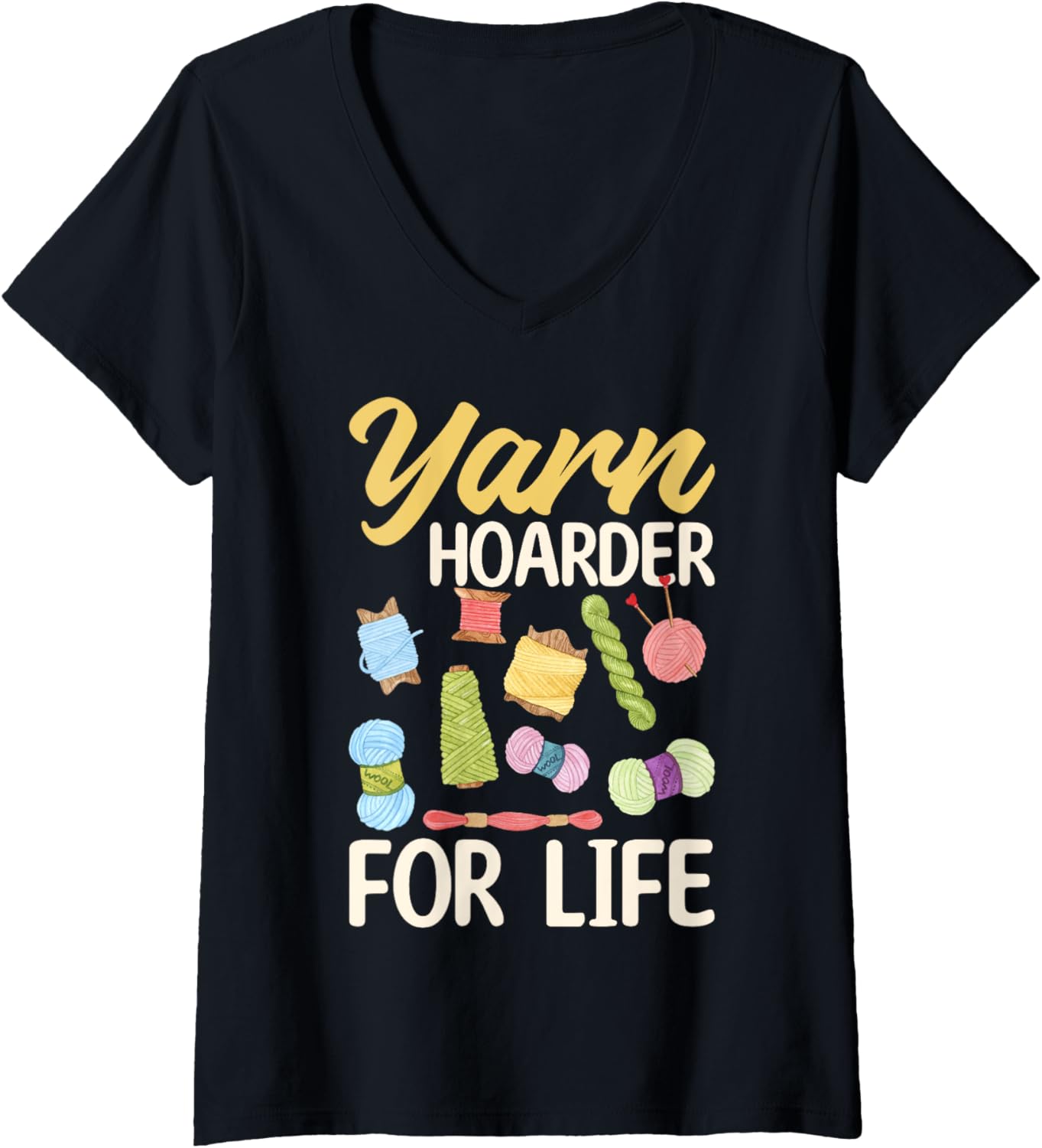 Womens Yarn Hoarder for Life - Yarn Lover V-Neck
