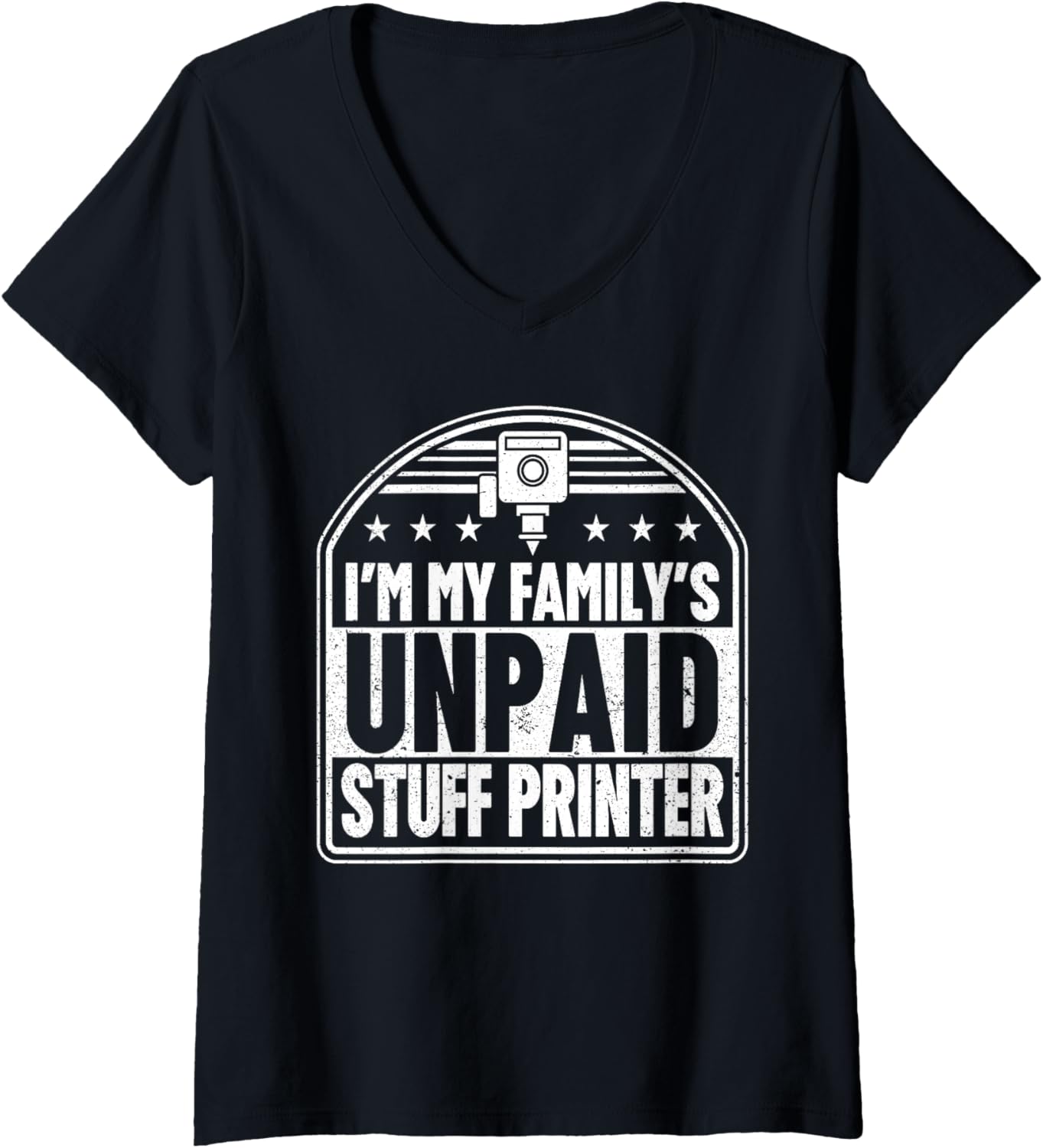 Womens Im My Familys Unpaid Stuff Printer 3D Printing Funny V Neck