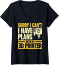Womens Sorry I Cant I Have Plans With My 3D Printer 3D