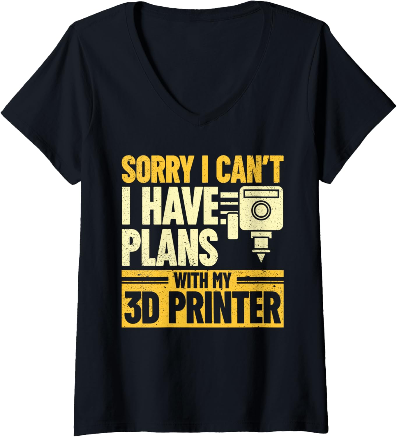 Womens Sorry I Cant I Have Plans With My 3D Printer 3D