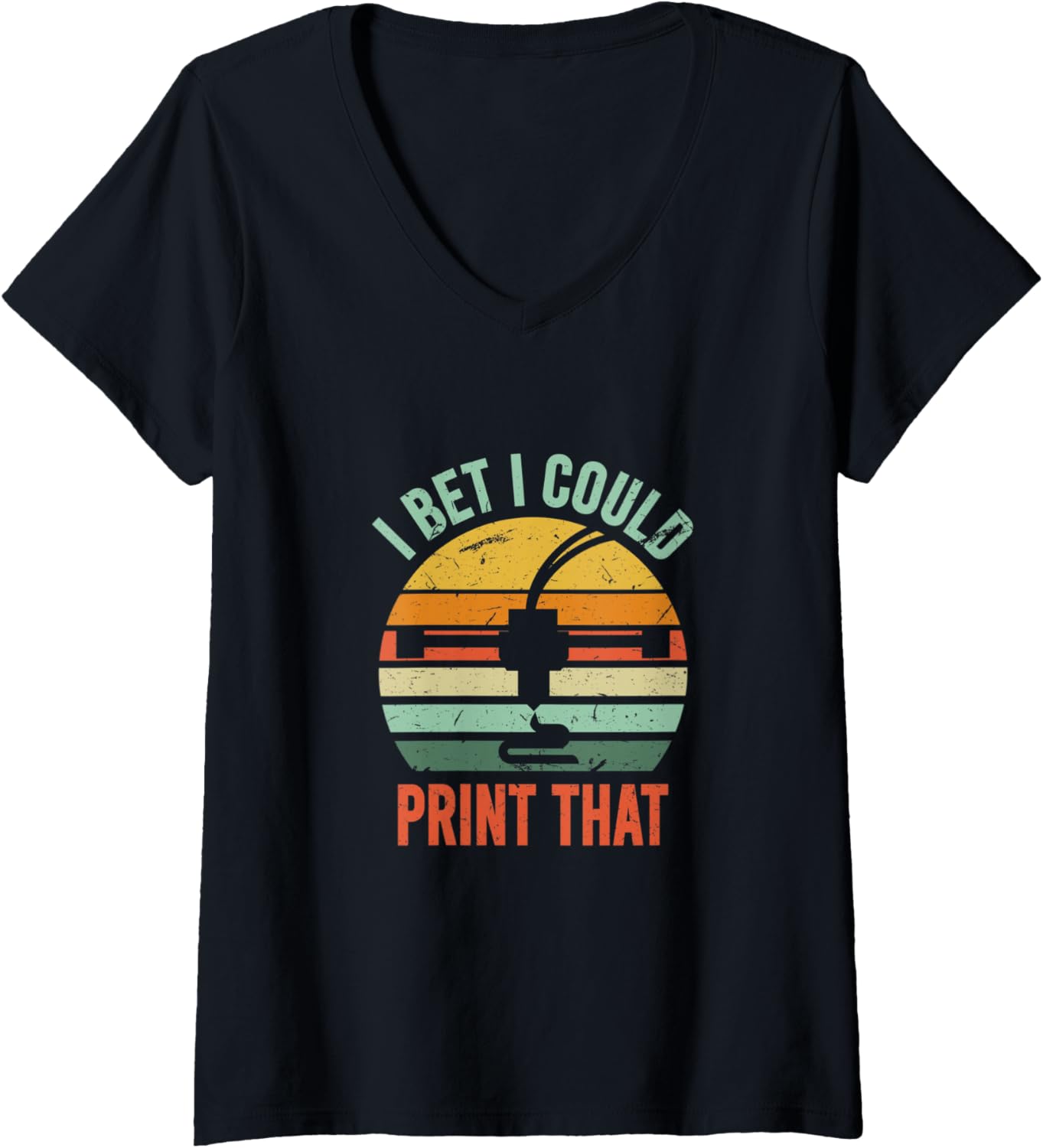 Womens I Bet I Could Print That Funny 3D Printer Hobbyist Quote