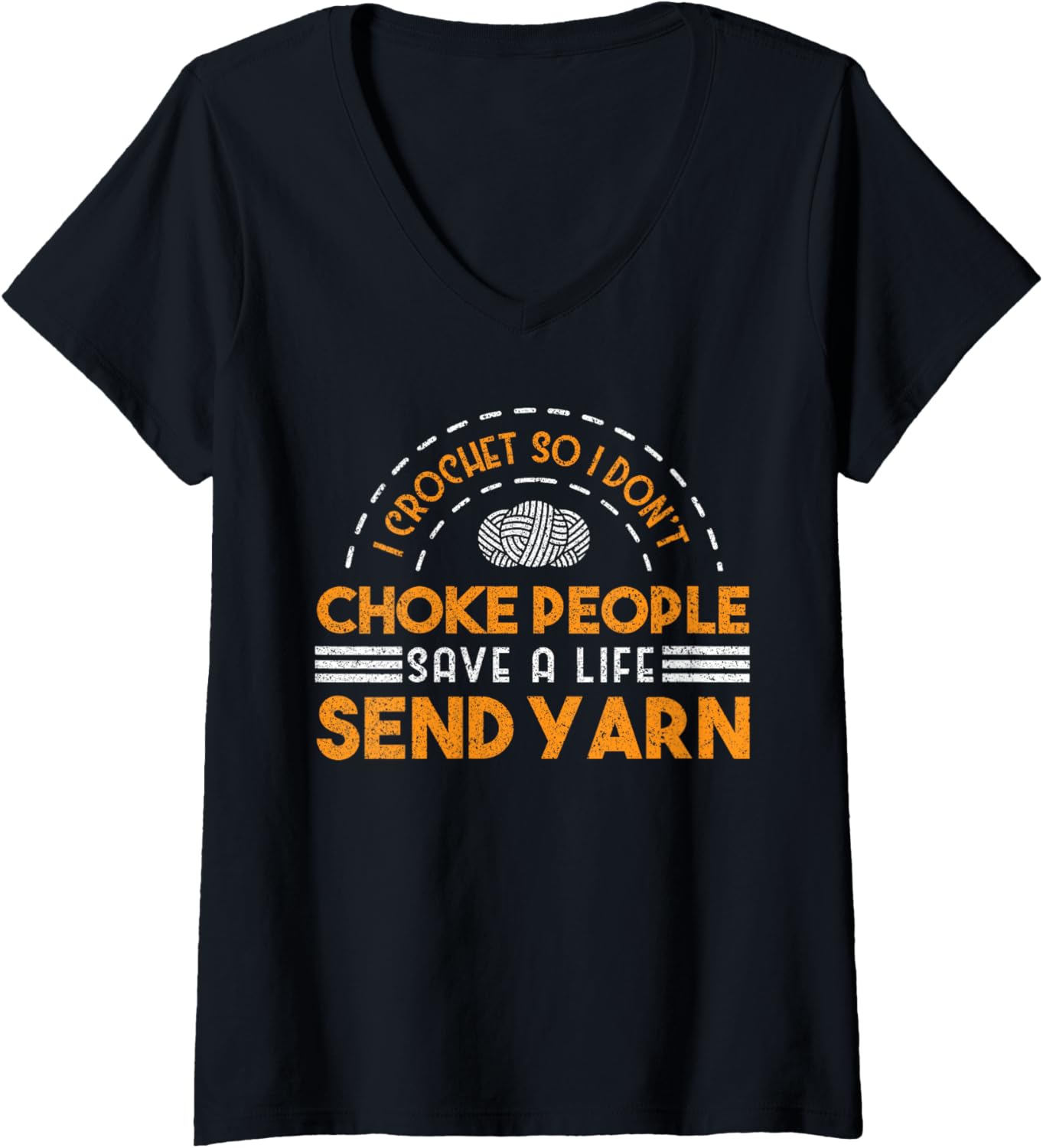 Womens I Crochet So I Don't Choke People Save A Life Send Yarn Top V-Neck