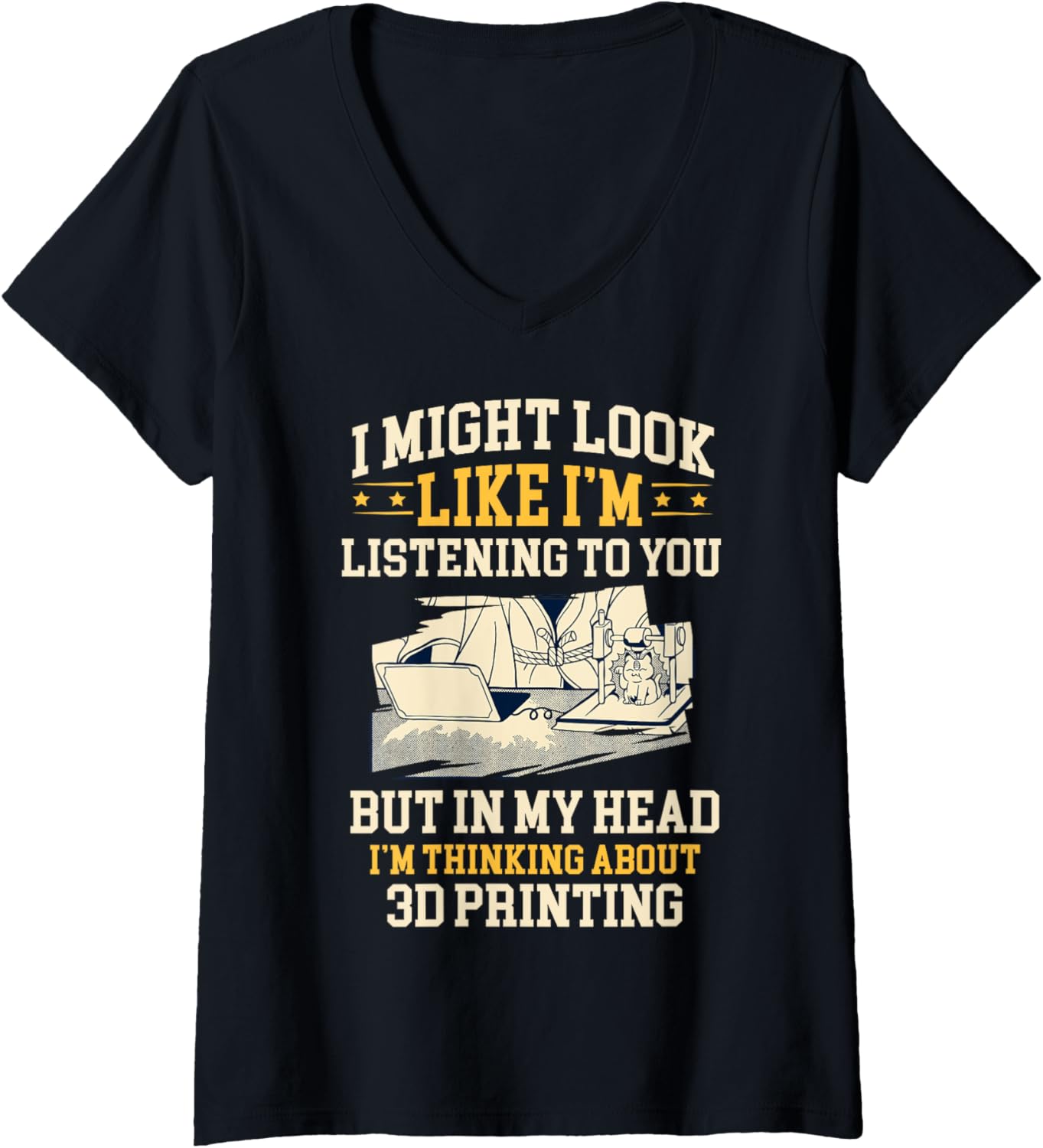 Im Thinking About 3D Printing Funny 3D Printer Costume V Neck