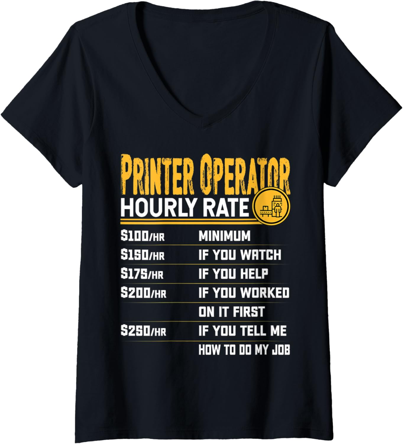 Womens Printer Operator Hourly Rate Funny Printer Technician V Neck