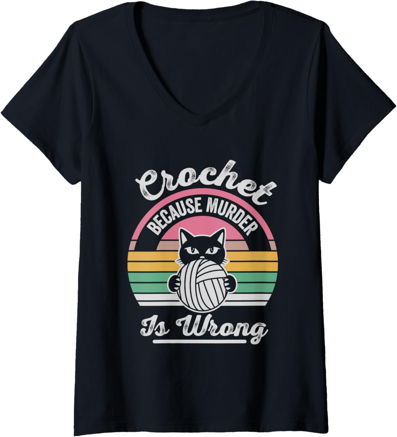Womens Crochet Because Murder Is Wrong Cat Yarn Humor V-Neck