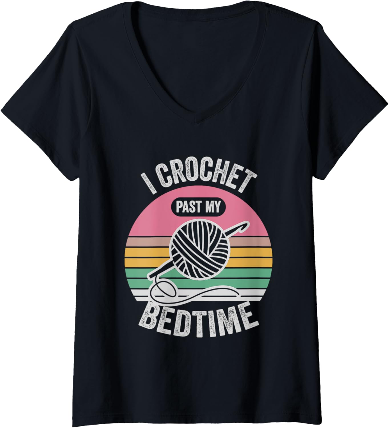 Womens I Crochet Past My Bedtime Yarn Craft Hobby V-Neck