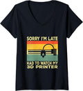 Sorry Im Late Had To Watch My 3D Printer V Neck
