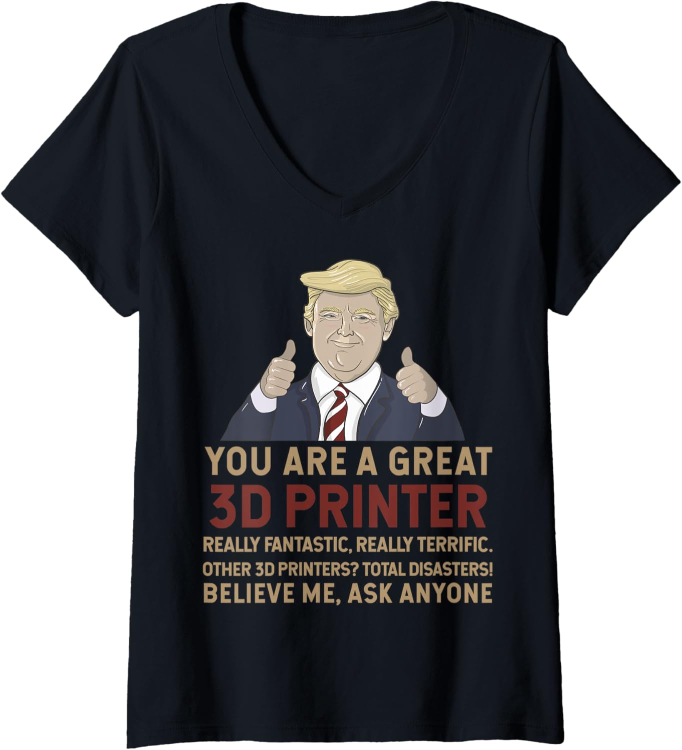 Womens Trump You Are A Great 3D Printer V Neck