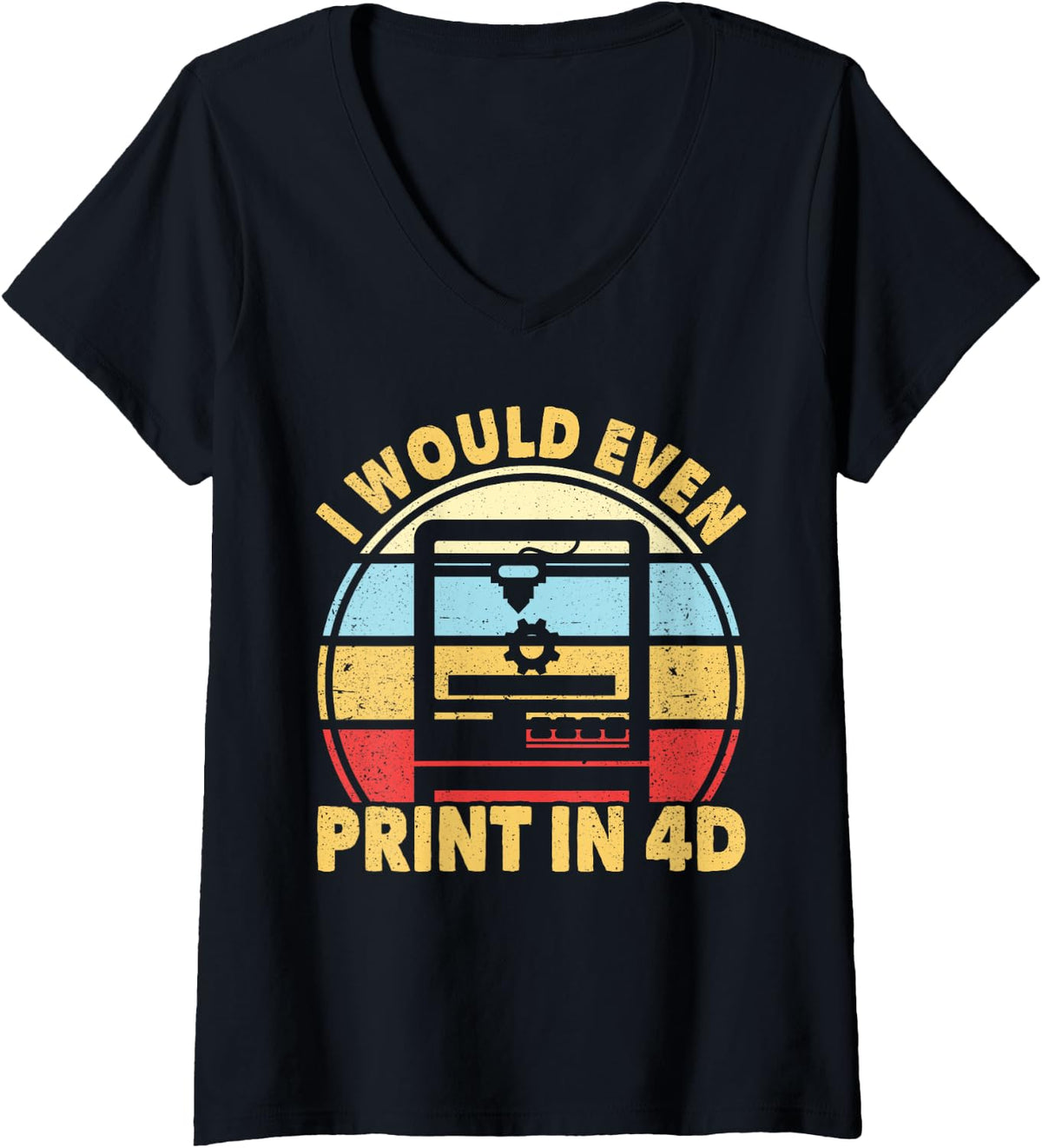Womens I Would Even Print In 4D 3D Printer Retro 3D Printing