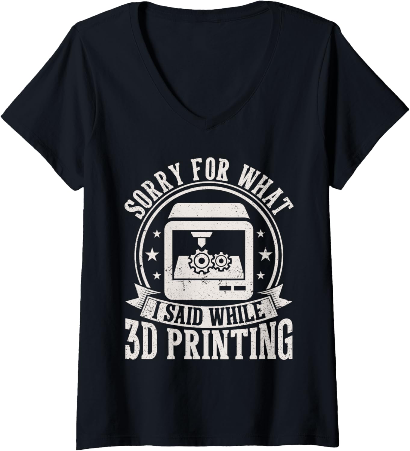 Womens Sorry What I Said While 3D Printing Funny 3D Printer Men