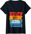 Dad Screen Printer Proud Papa Fun Cute Classic Cool Legend V Neck