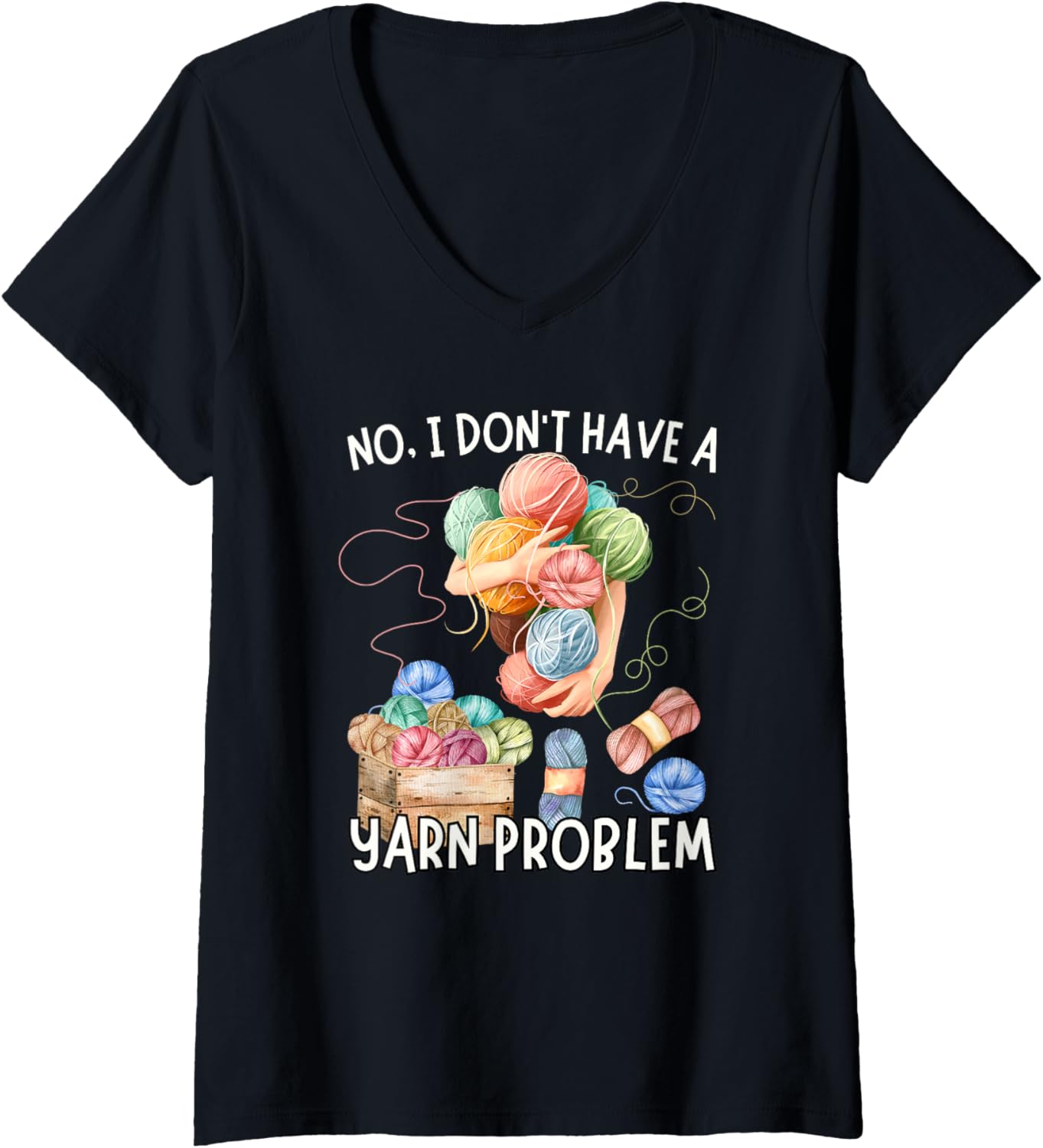 Womens No Yarn Problem Funny Knitting Crocheting Yarn Collector V-Neck
