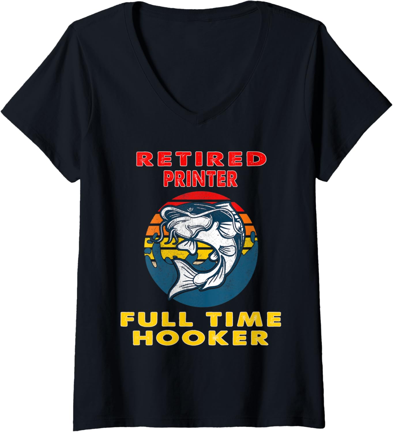Womens Retired Printer Full Time Hooker Fisherman V Neck
