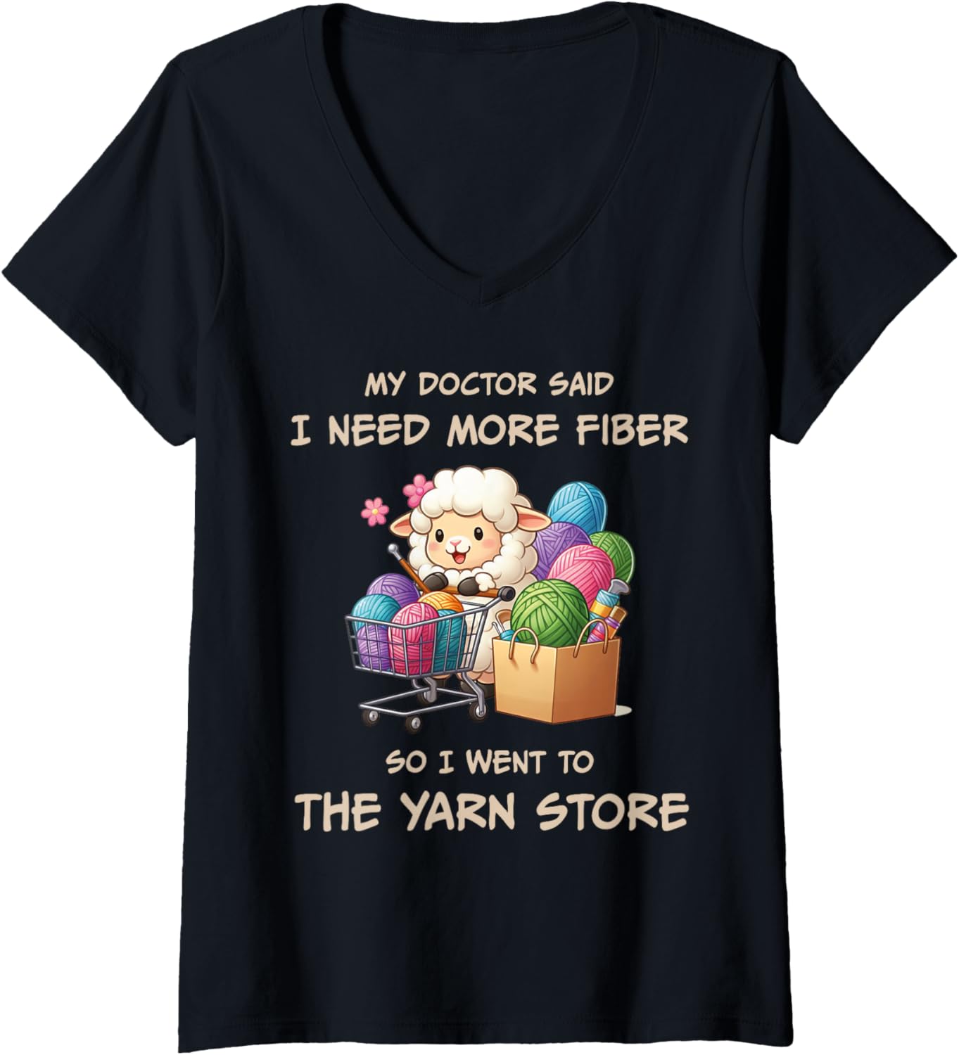 Womens My Doctor Said I Need More Fiber So I Went To The Yarn Store V-Neck