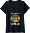 Womens Thats What I Do 3D Printing Hobbyist Humor V Neck