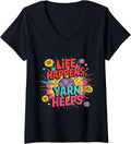 Womens Life Happens Yarn Helps Funny Yarn Lover Quote V-Neck