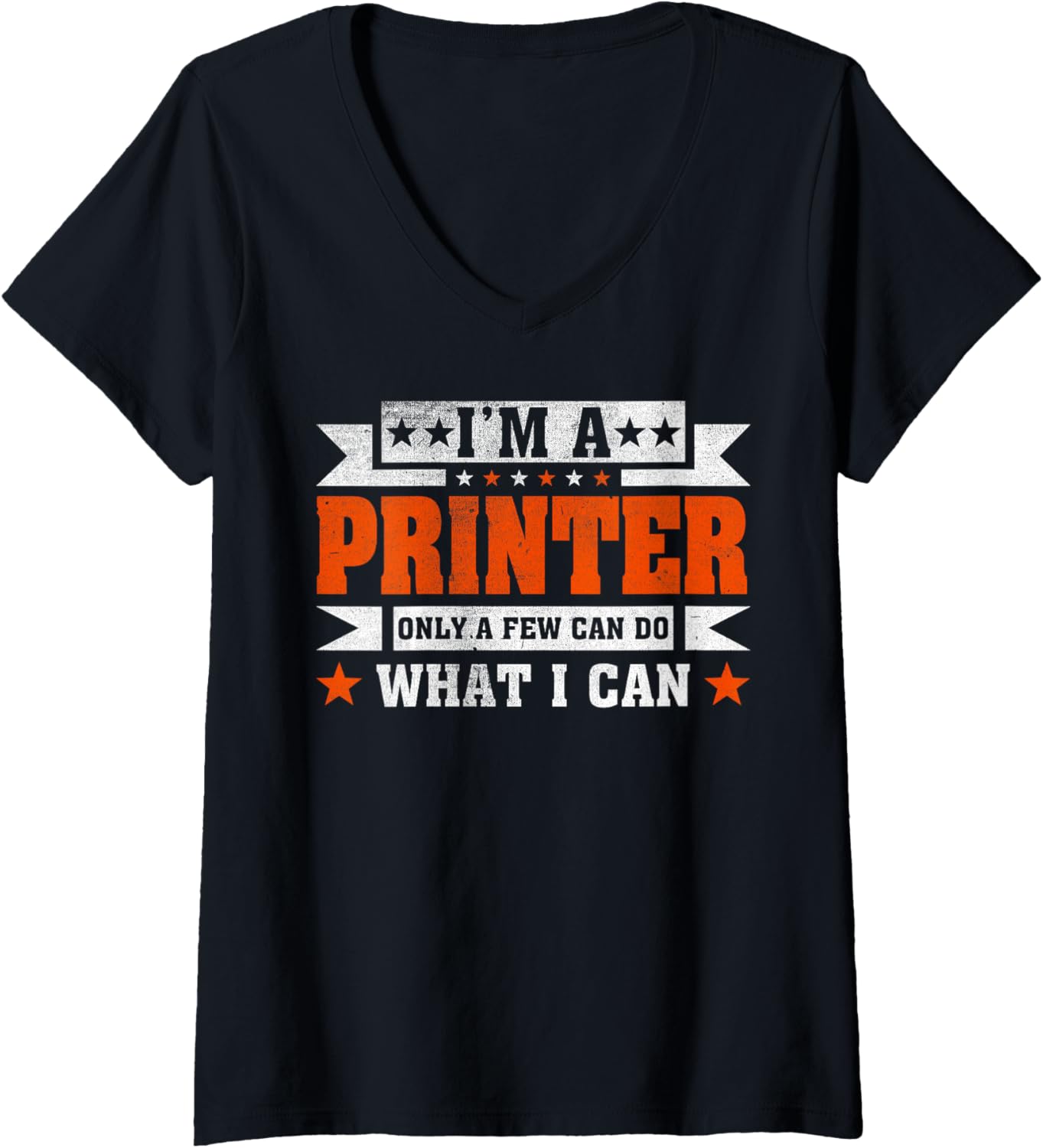 Womens Funny Profession Quote Im A Printer V Neck