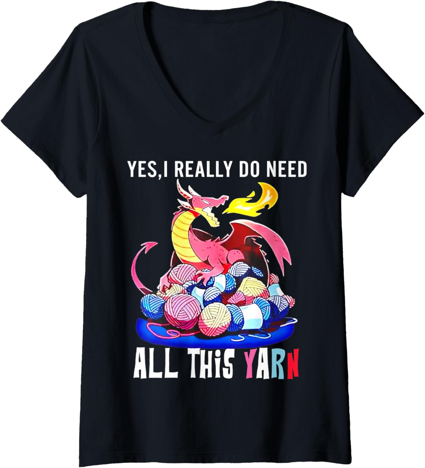 Womens Dragon Yes I Really Do Need All This Yarn V-Neck
