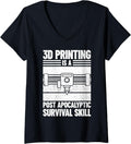 Womens 3D Printing Is Post Apocalyptic Survival Skill 3D Printer V Neck