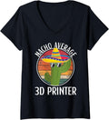 Womens Nacho Average 3D Printer Humor Hilarious 3D Printer Saying V Neck