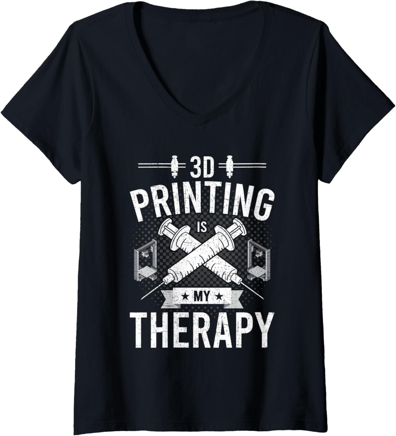 Womens 3D Printing Is My Therapy 3D Printer Lovers V Neck