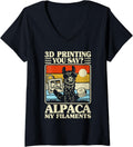 Womens 3D Printing You Say Alpaca My Filaments 3D Printer Funny V