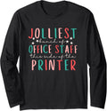 Jolliest Bunch Of Office Staff This Side Of Printer Long Sleeve
