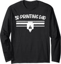 Cool 3D Printing Dad Papa 3D Printer Lovers Print Geeks Long Sleeve