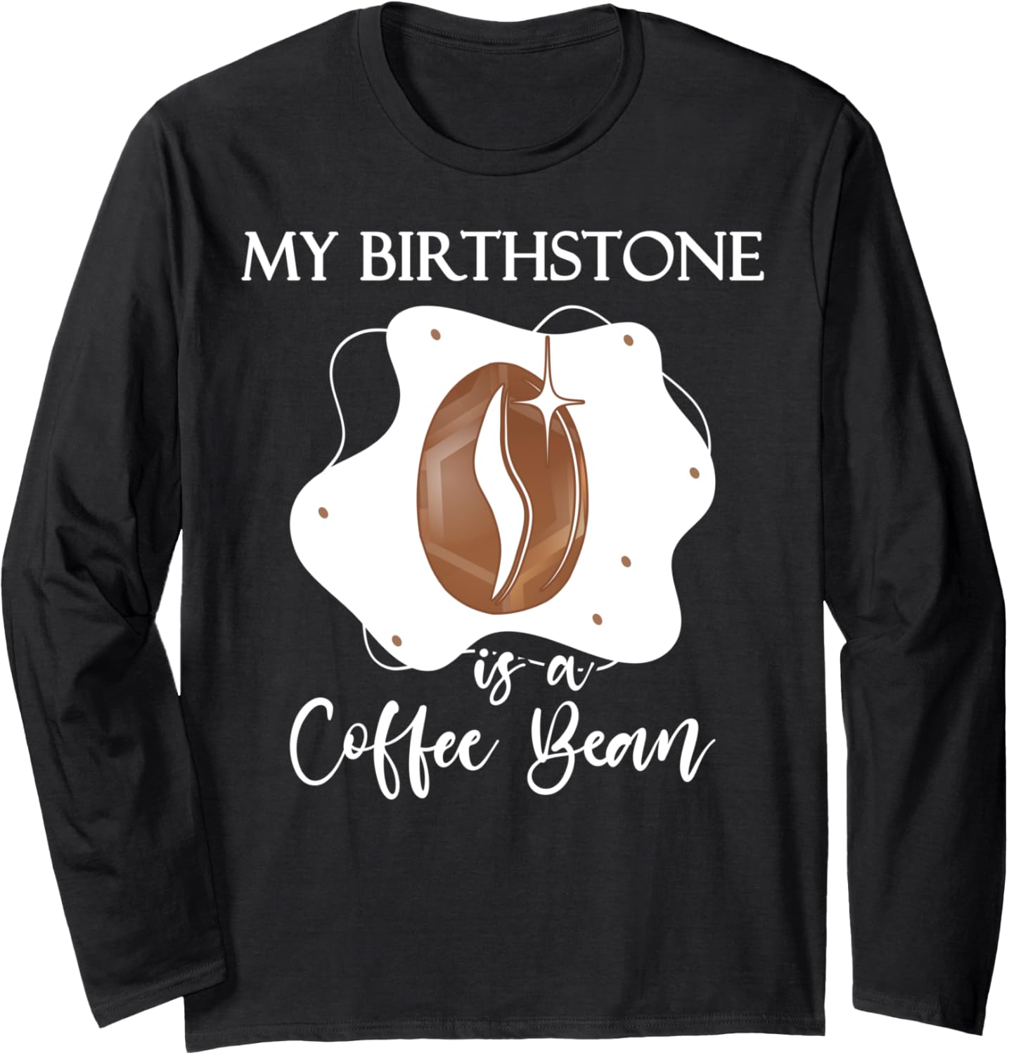 Funny coffee caffeine lover coffeeholic barista coffee maker Long Sleeve