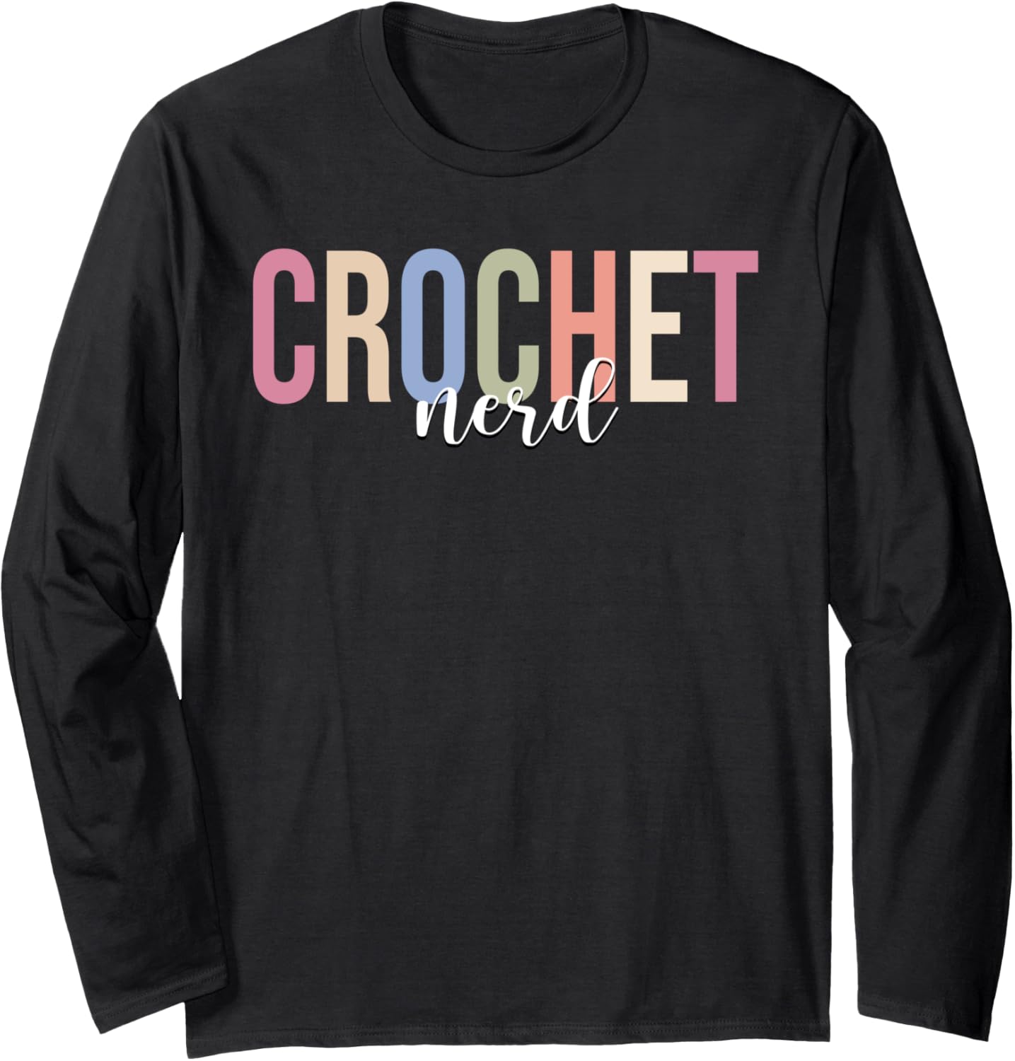 Crochet Nerd Knitting Yarn Lover Long Sleeve