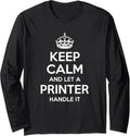 Printer Funny Job Title Profession Birthday Worker Idea Long Sleeve